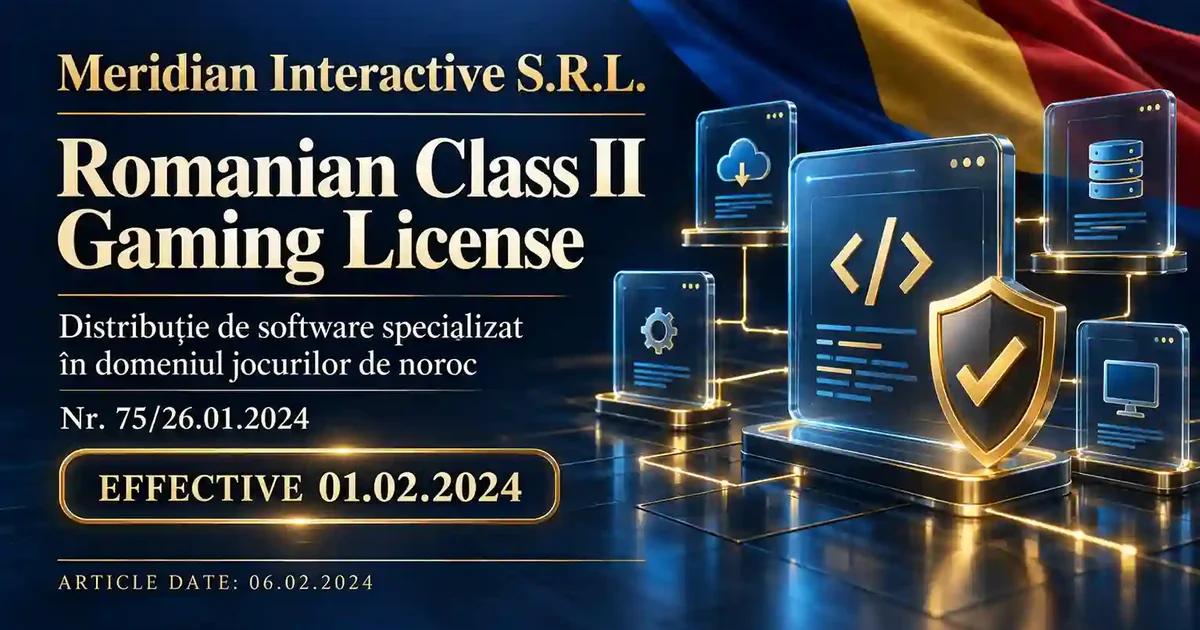Meridian Interactive S.R.L.: Romanian Class II gaming license no. 75/26.01.2024 for the distribution of specialized gambling software (distribuție de software specializat în domeniul jocurilor de noroc), effective 01.02.2024